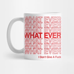 What Ever Mug